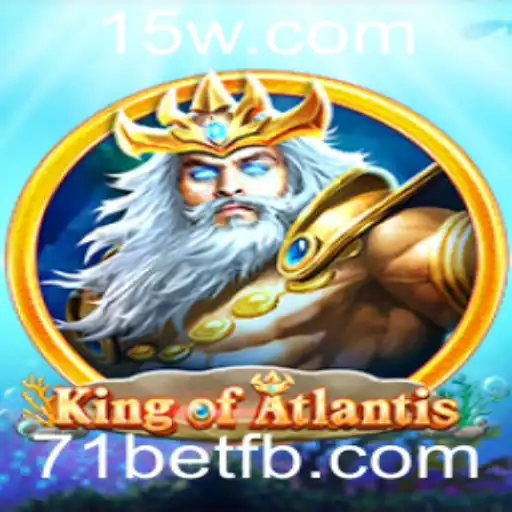 Descubra o fascinante mundo de KingofAtlantis e a estratégia envolvente do 71bet